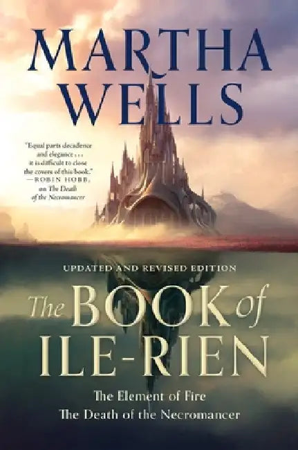 The Book of Ile-Rien: The Element of Fire & the Death of the Necromancer by Martha Wells