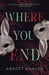 Where You End by Abbott Kahler
