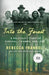 Into the Forest: A Holocaust Story of Survival, Triumph, and Love by Rebecca Frankel