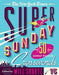 The New York Times Super Sunday Crosswords Volume 15: 50 Sunday Puzzles by New York Times