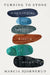 Turning to Stone: Discovering the Subtle Wisdom of Rocks by Marcia Bjornerud