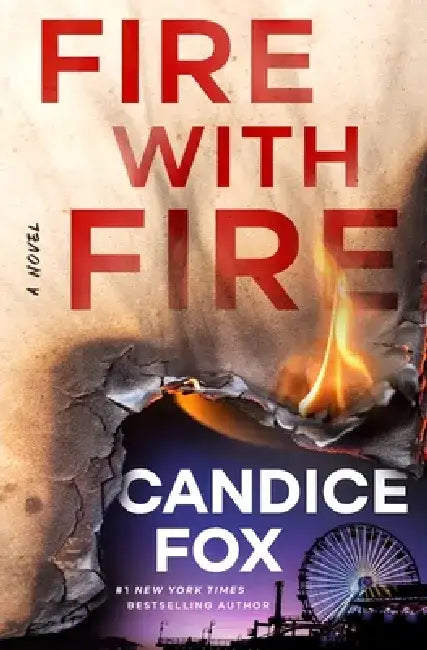 Fire with Fire by Candice Fox