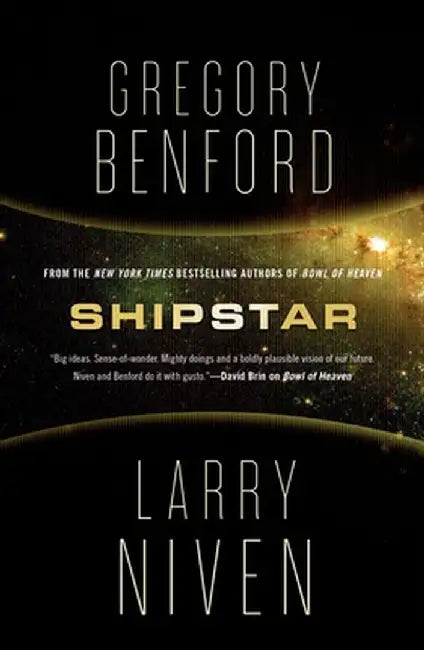 Shipstar: A Science Fiction Novel by Gregory Benford