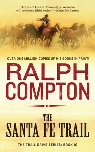 Santa Fe Trail by Ralph Compton