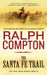 Santa Fe Trail by Ralph Compton