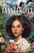 Tangleroot by Kalela Williams