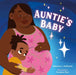 Auntie's Baby by Breanna J. McDaniel, Savanna Durr