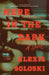 Here in the Dark by Alexis Soloski