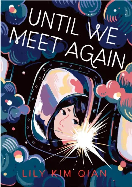 Until We Meet Again: A Graphic Novel by Lily Kim Qian