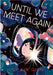 Until We Meet Again: A Graphic Novel by Lily Kim Qian