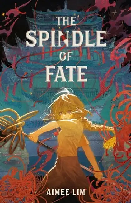 The Spindle of Fate by Aimee Lim