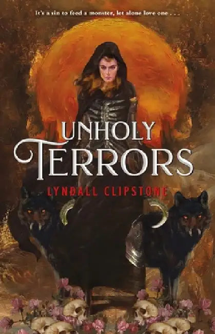 Unholy Terrors by Lyndall Clipstone