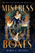 Mistress of Bones by Maria Z. Medina