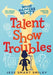 What Happens Next?: Talent Show Troubles by Jess Smart Smiley