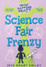What Happens Next?: Science Fair Frenzy by Jess Smart Smiley