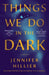 Things We Do in the Dark by Jennifer Hillier
