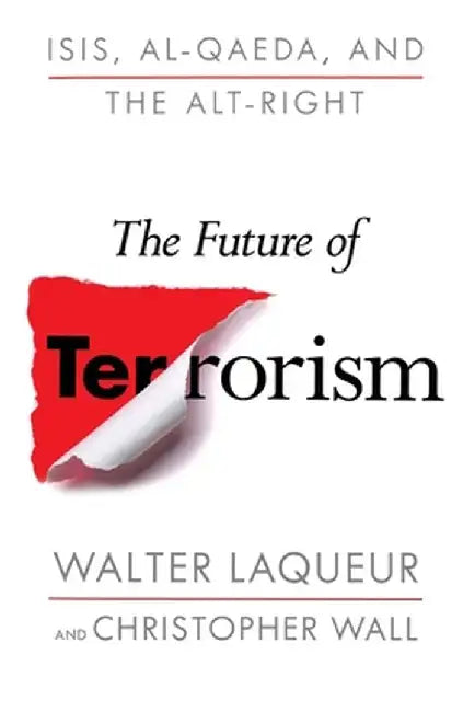 Future of Terrorism by Walter Laqueur