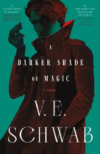 A Darker Shade of Magic by V. E. Schwab