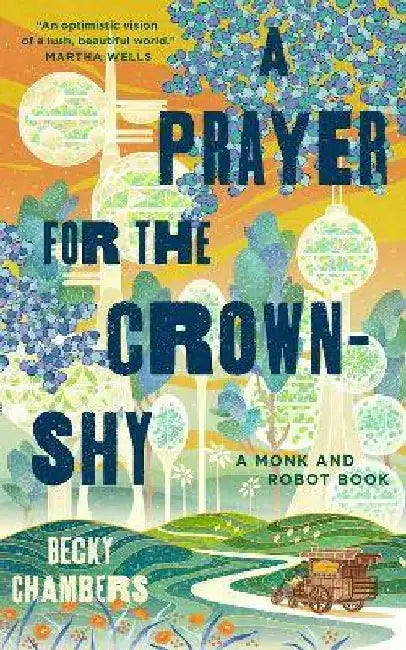 A Prayer For The Crownshy by Becky Chambers