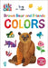 Brown Bear and Friends Colors (World of Eric Carle) by Eric Carle