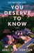 You Deserve to Know by Aggie Blum Thompson
