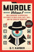 Murdle: Volume 1: 100 Elementary to Impossible Mysteries to Solve Using Logic, Skill, and the Power of Deduction by G. T. Karber
