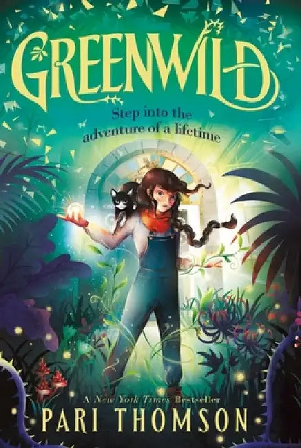 Greenwild: The World Behind the Door by Pari Thomson
