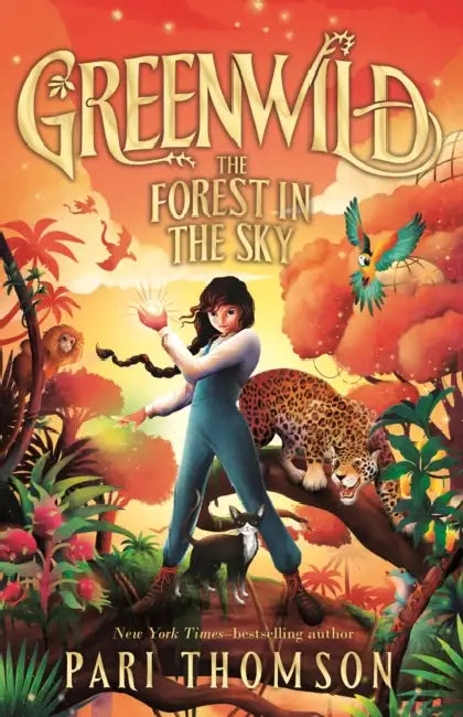Greenwild: The Forest in the Sky by Pari Thomson