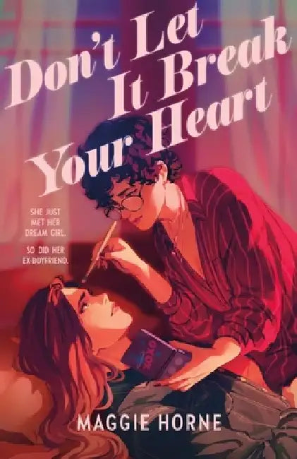 Don't Let It Break Your Heart by Maggie Horne