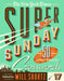 The New York Times Super Sunday Crosswords Volume 17: 50 Sunday Puzzles by Will Shortz