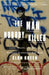 The Man Nobody Killed: Life, Death, and Art in Michael Stewart's New York by Elon Green