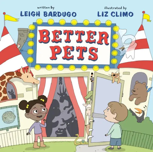 Better Pets by Leigh Bardugo, Liz Climo