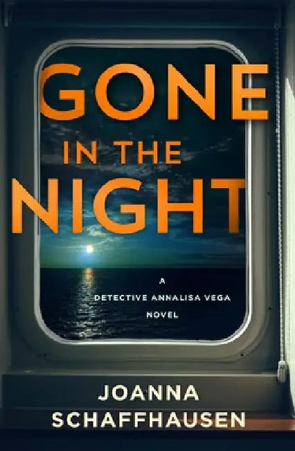 Gone in the Night: A Detective Annalisa Vega Novel by Joanna Schaffhausen
