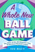 A Whole New Ball Game: The Story of the All-American Girls Professional Baseball League by Sue Macy