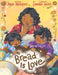 Bread Is Love by Pooja Makhijani, Lavanya Naidu