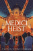 Medici Heist by Caitlin Schneiderhan