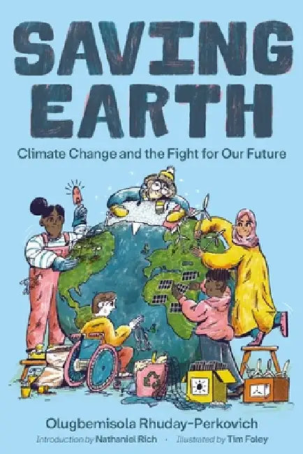Saving Earth: Climate Change and the Fight for Our Future by Olugbemisola Rhuday-Perkovich
