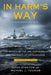 In Harm's Way (Young Readers Edition): The Sinking of the USS Indianapolis and the Story of Its Survivors by Michael J. Tougias
