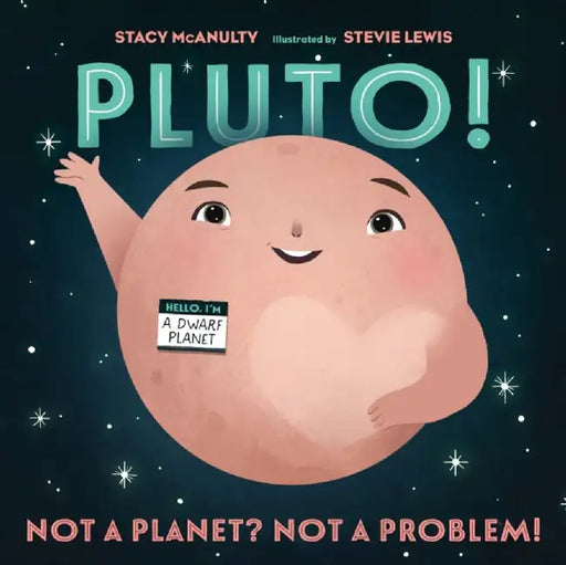 Pluto! by Stacy McAnulty