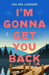 I'm Gonna Get You Back by Eva Des Lauriers