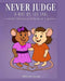 Never Judge a Rat by its Tail: The Adventures of Cheeky & Angel by Whitney Young