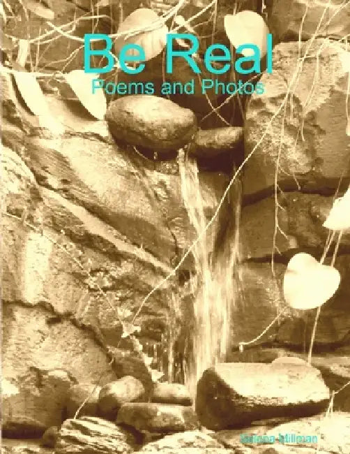 Be Real by Selena Millman