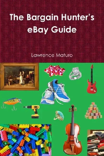 The Bargain Hunter's eBay Guide by Lawrence Maturo