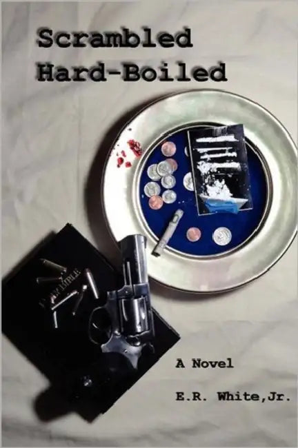 Scrambled Hard-Boiled by Jr. White E. R.