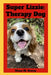 Super Lizzie: Therapy Dog by Diane Stutey