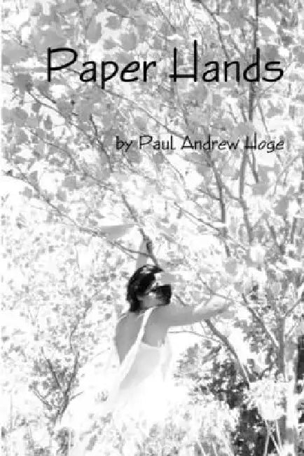 Paper Hands by Paul Andrew Hoge