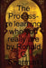 The Process- re learning who you really are by Ronald Sherman