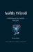 Softly Wired: Reflections of an Autistic Therapist by Jen Jackson
