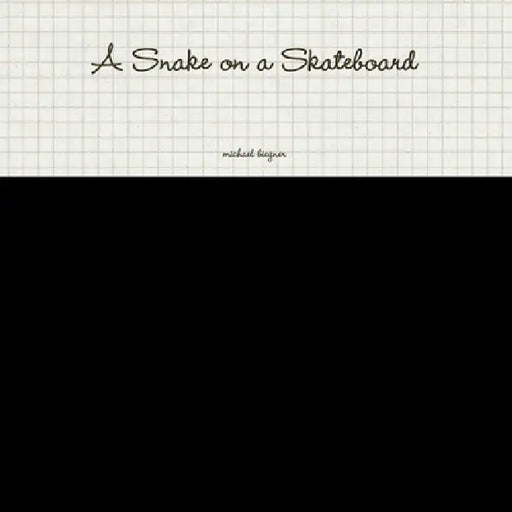 A Snake On a Skateboard by Michael Biegner