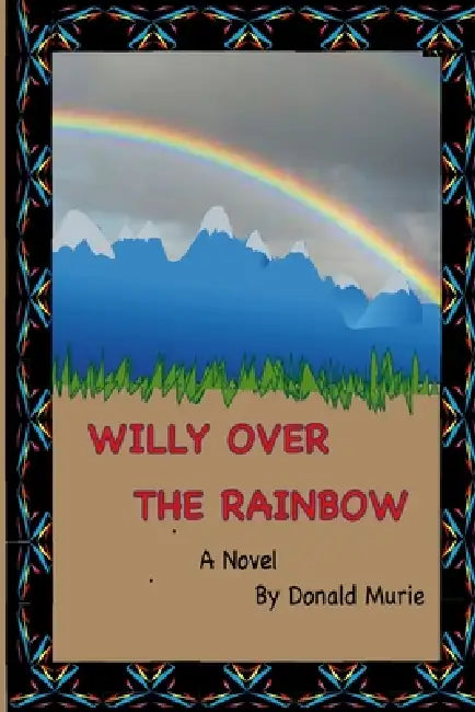 Willy Over The Rainbow by Donald Murie